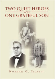 Two Quiet Heroes And One Grateful Son