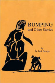 Title: Bumping and Other Stories, Author: W. Jack Savage