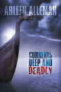 Currents Deep and Deadly (Darcy Farthing Series #1)