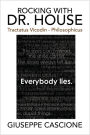 Rocking with Dr. House: Tractatus Vicodin - Philosophicus