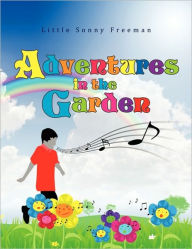 Adventures in the Garden
