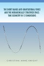 The Short Range Anti-Gravitational Force and The Hierarchichally Stratified Space-Time Geometry in 12 Dimensions