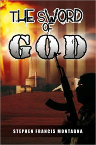 Title: The Sword of God, Author: Stephen Francis Montagna