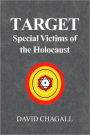 Target: Special Victims of the Holocaust