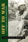 Off to War: A Young G.I. in the South Pacific