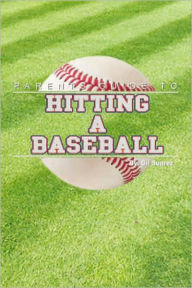 Title: Parents Guide to Hitting A Baseball, Author: Gil Francisco