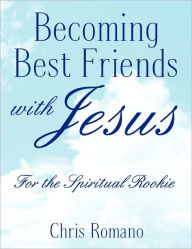 Becoming Best Friends With Jesus