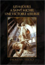 LES 81 JOURS A SAINT MICHEL UNE VICTOIRE ASSUREE