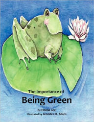 Title: The Importance of Being Green, Author: Emma Lee