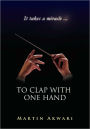 To Clap With One Hand