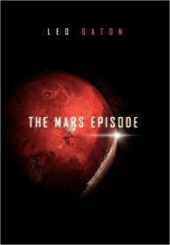 Title: The Mars Episode, Author: Leo Gaton