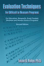 Evaluation Techniques for Difficult to Measure Programs: For Education, Nonprofit, Grant Funded, Business and Human Service Programs