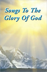 Title: Songs To The Glory Of God, Author: Gary Turner and Larry Turner