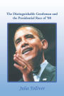 The Distinguishable Gentleman and the Presidential Race of '08