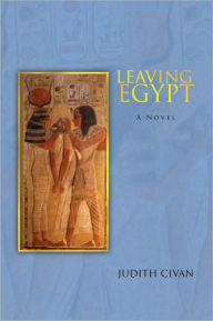 Title: Leaving Egypt, Author: Judith Civan