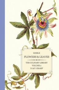 Title: Edible Flowers & Leaves, Author: D & P Gramp