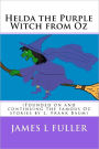 Helda the Purple Witch from Oz: (Founded on and continuing the famous Oz stories by L. Frank Baum)