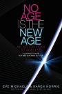 No Age Is The New Age: An Action Plan to AGELESS: A Longevity Guide For Men & Women 25 to 125