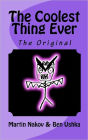 The Coolest Thing Ever: The Original