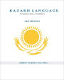 Kazakh Language: Grammar, Texts, Vocabulary