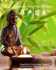 Title: Simple Outline of Hua Yen Sutra: Brief Buddhist Tripitaka V01-B01-00-OT, Author: Rev Chin Liang Shi
