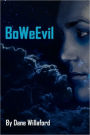 BoWeEvil