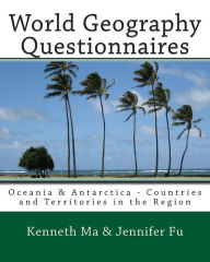 Title: World Geography Questionnaires: Oceania & Antarctica - Countries and Territories in the Region, Author: Jennifer Fu
