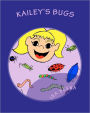 Kailey's Bugs