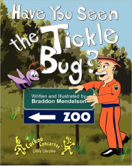 Title: Have You Seen the Tickle Bug?, Author: Braddon Mendelson