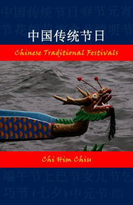 Title: Chinese Traditional Festivals, Author: Chi Him Chiu