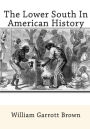 The Lower South In American History