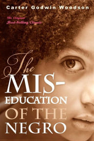 Title: The Mis-Education of the Negro, Author: Carter Godwin Woodson