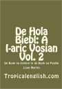 De Hola Biebl: A I-aric Vosian Vol. 2: De Book au Joshua to de Book au Psahm