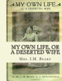 My Own Life, or a Deserted Wife