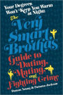 Your Degrees Won't Keep You Warm at Night: The Very Smart Brothas Guide to Dating, Mating, and Fighting Crime