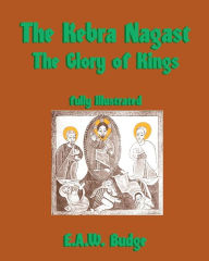 The Kebra Nagast: the Glory of Kings