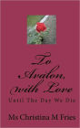 To Avalon, With Love
