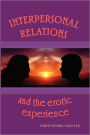 Interpersonal Relations and the Erotic Experience