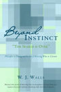 Beyond Instinct: The Search is Over