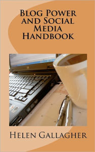 Title: Blog Power and Social Media Handbook, Author: Helen Gallagher