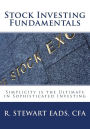 Stock Investing Fundamentals: Simplicity Is the Ultimate in Sophisticated Investing