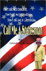 Call Me A Statesman