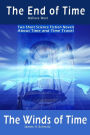 The End of Time and the Winds of Time: Two Short Science Fiction Novels about Time and Time Travel