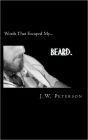 Words That Escaped My Beard