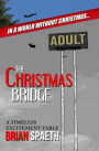 The Christmas Bridge: A Timeless Excitement Fable