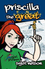 Priscilla The Great