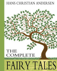 Title: Hans Christian Andersen: The Complete Fairy Tales, Author: Hans Christian Andersen
