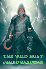 Title: The Wild Hunt, Author: Jared Sandman