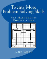 Title: Twenty More Problem Solving Skills For Mathcounts Competitions, Author: Jane Chen
