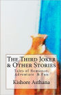The Third Joker and Other Stories: Short Stories to tickle the heart and Mind